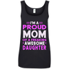 Mother's Day Special **Proud Mom Of Awesome Daughter**