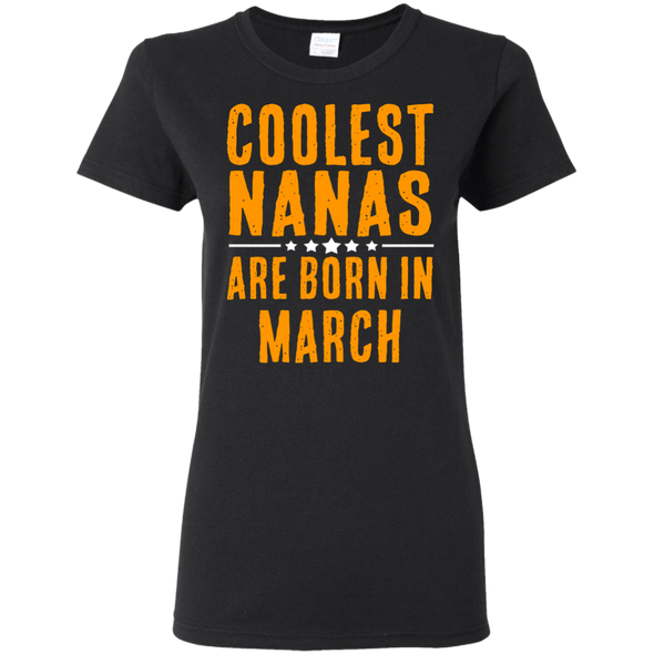 Limited Edition **Coolest Nana Born In March** Shirts & Hoodie