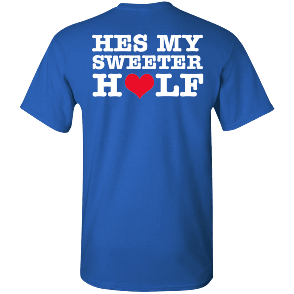 Valentine Special Edition **He's My Sweeter Half** Shirts & Hoodies