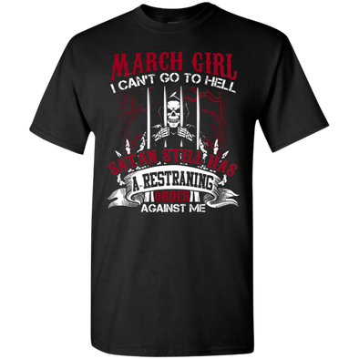 Limited Edition **March Girl Can't Go To Hell** Shirts & Hoodies
