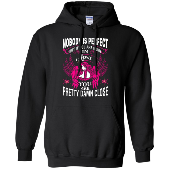 Limited Edition **Nobody Is Perfect Then April Girl** Shirts & Hoodies