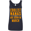 Limited Edition **Coolest Nana Born In March** Shirts & Hoodie