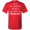 Limited Edition **Wizards Are Born In February** Shirts & Hoodies