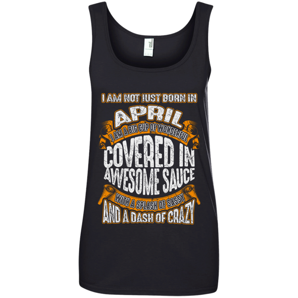 **Wonderful April Girl Covered In Awesome Sauce** Shirts & Hoodies