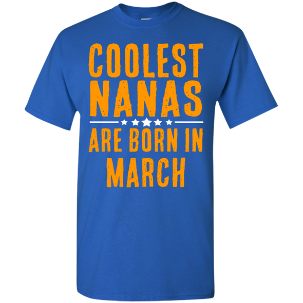 Limited Edition **Coolest Nana Born In March** Shirts & Hoodie