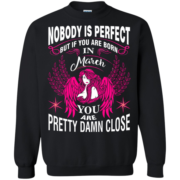 Limited Edition **Nobody Is Perfect Then March Girl** Shirts & Hoodies