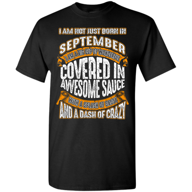 **Wonderful September Girl Covered In Awesome Sauce** Shirts & Hoodies