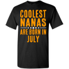 Limited Editio**Coolest Nana Born In July** Shirts & Hoodie