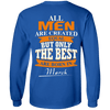 Limited Edition **Only Best Men Are Born In March** Shirts & Hoodie