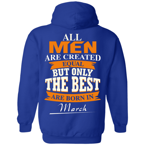 Limited Edition **Only Best Men Are Born In March** Shirts & Hoodie