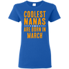 Limited Edition **Coolest Nana Born In March** Shirts & Hoodie