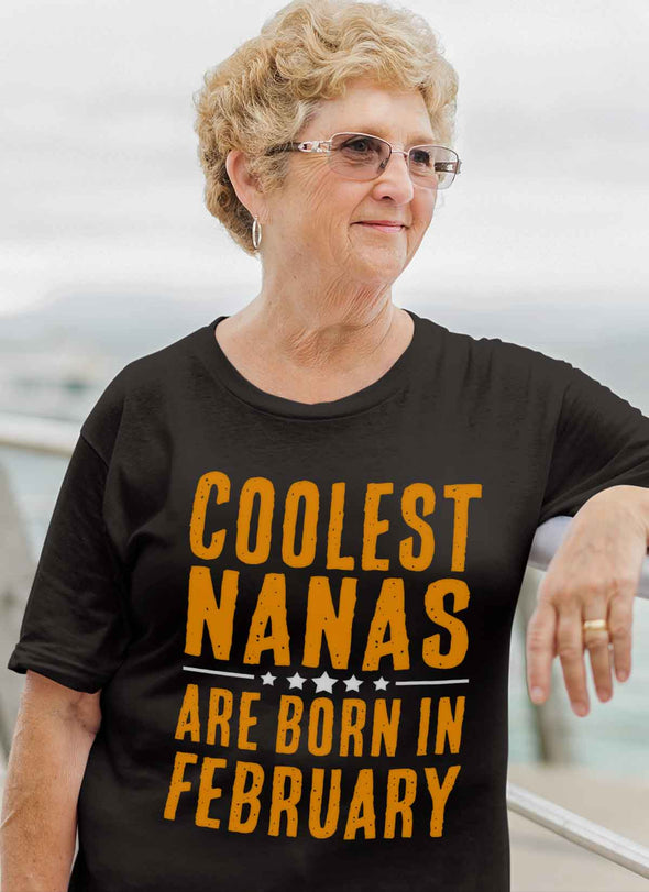 Limited Edition **Coolest Nana Born In February** Shirts & Hoodie