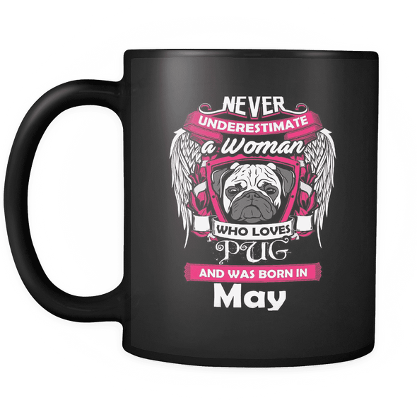May Women Who Loves Pug Mug
