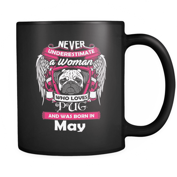 May Women Who Loves Pug Mug