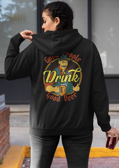 Good People Drink Good Beer Unisex Printed Hoodie