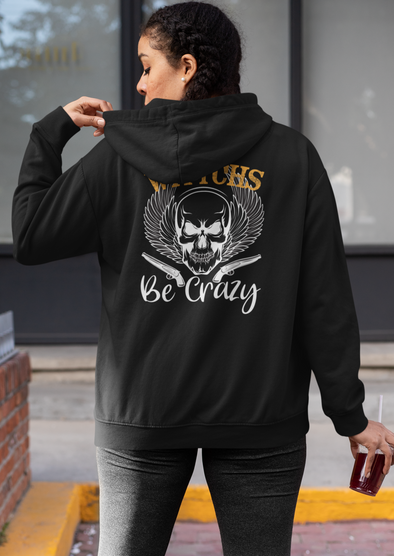 Unisex Witches Be Crazy Printed Hoodie