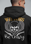 Unisex Witches Be Crazy Printed Hoodie