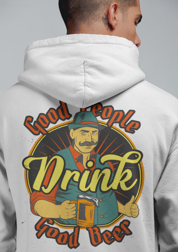Good People Drink Good Beer Unisex Printed Hoodie