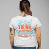I Will Put You In The Trunk Unisex T-shirt