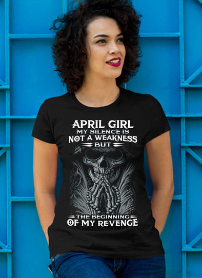 Limited Edition **April Girl My Silence Is Not My Weakness** Shirts & Hoodies