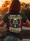 Limited Edition "Never Mistake My Kindness For Weakness" Shirts For August Born!
