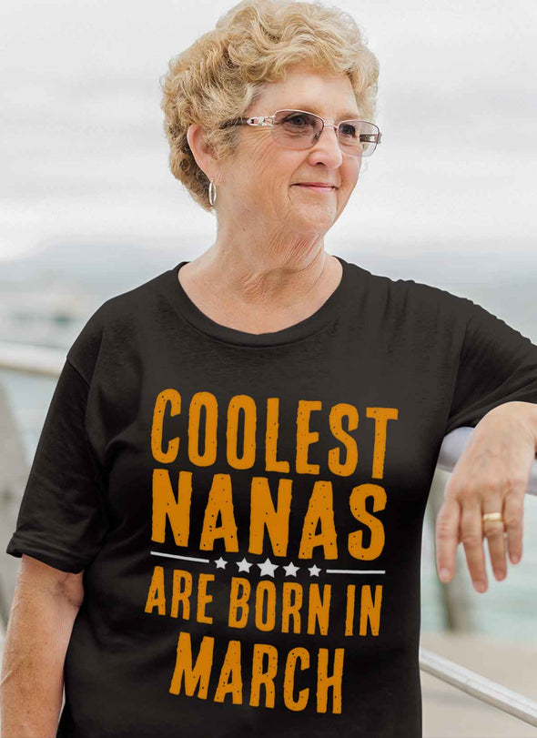 Limited Edition **Coolest Nana Born In March** Shirts & Hoodie