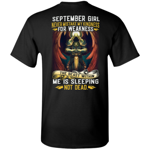 Limited Edition "Never Mistake My Kindness For Weakness" Shirts For September Born!