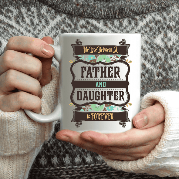 Father & Daughter Forever Mug