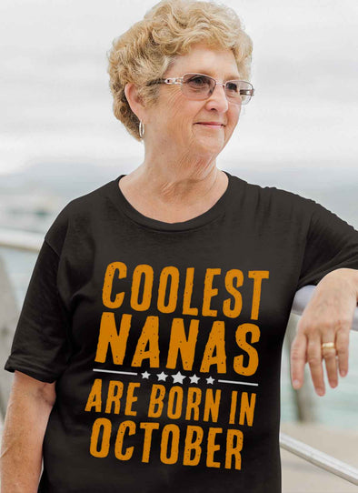 Limited Edition **Coolest Nana Born In October** Shirts & Hoodie