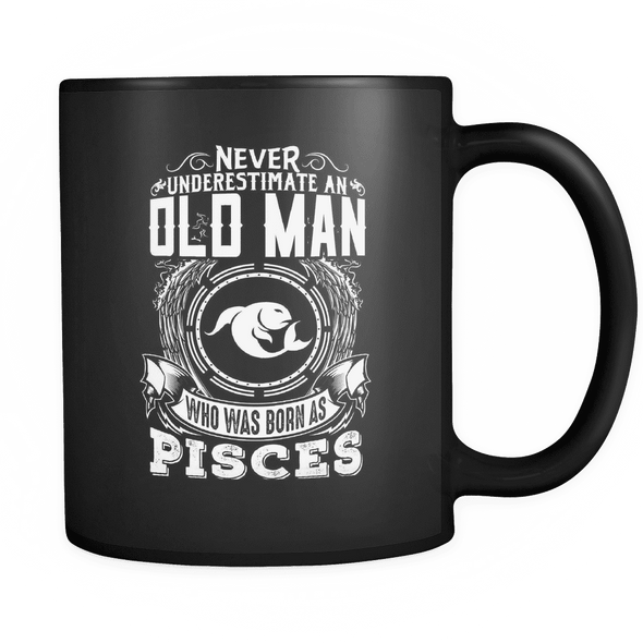 Pisces Never Underestimate An Old Man Mug