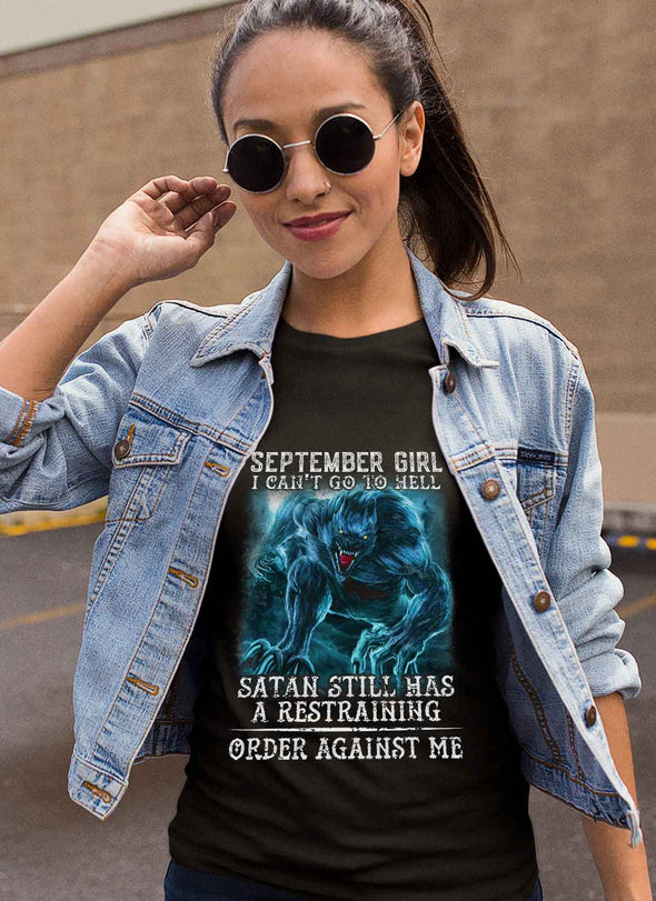 Limited Edition **As A September Girl I Can't Go To Hell** Shirts & Hoodie