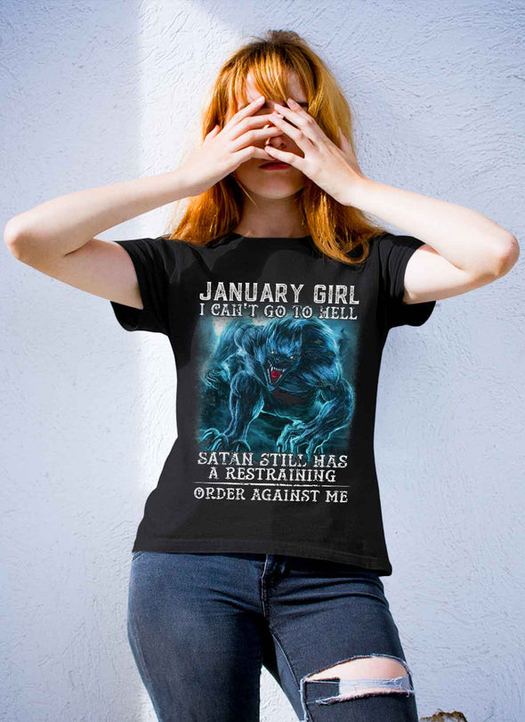 Limited Edition **As A January Girl I Can't Go To Hell** Shirts & Hoodie