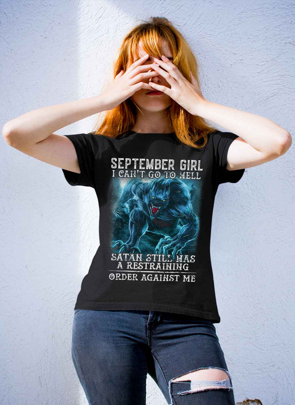Limited Edition **As A September Girl I Can't Go To Hell** Shirts & Hoodie