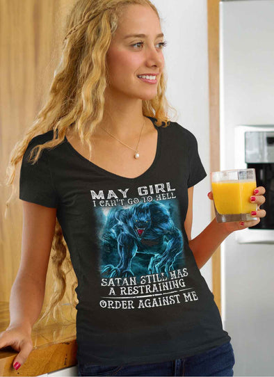 Limited Edition **As A May Girl I Can't Go To Hell** Shirts & Hoodie