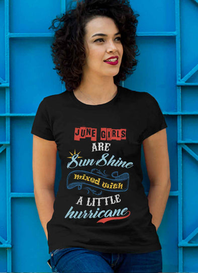 Limited Edition  **June Born Girls Are Sunshine** Shirts & Hoodies