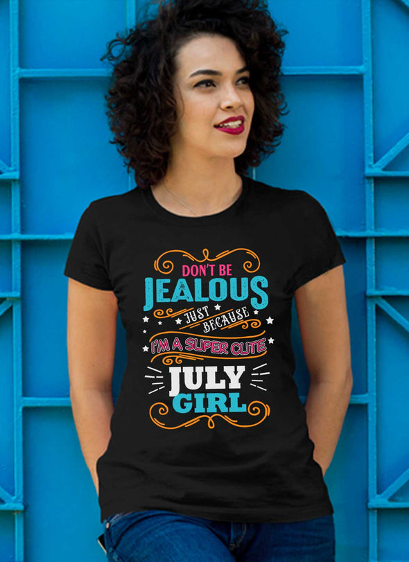 New Edition ** Super Cute July Girl** Shirts & Hoodies