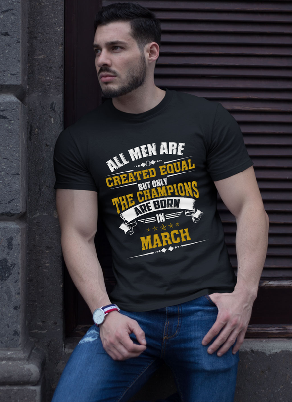 Limited Edition **Champions Are Born In March** Shirts & Hoodies