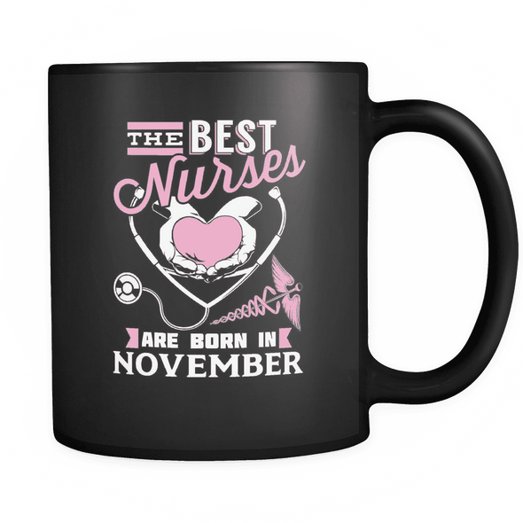 Best Nurses Are Born In November Mug