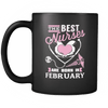 Best Nurses Are Born In February Mug
