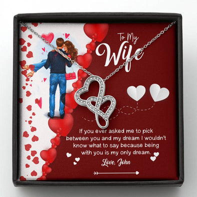 To My Wife, Being With You Is My Only Dream, Double Heart Necklace For Wife, Present For Wife, Birthday, Anniversary, Personalized Pendant For Soulmate