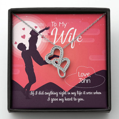 To My Wife, If I did Anything Right In My Life It Was When I Gave My Heart To You, Jewelry For Her, Necklace With Message Card, Double Heart Necklace For Wife