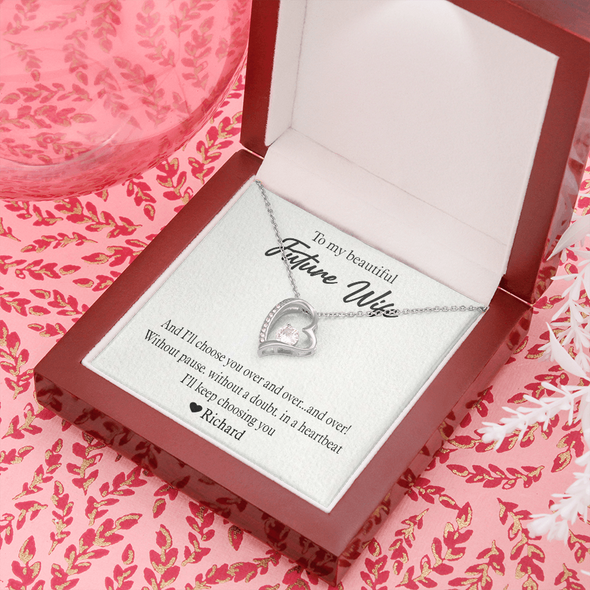To My Beautiful Future Wife, Forever Love Necklace With I'll Keep Choosing You Message Card, Pendant For Her, Birthday, Anniversary, Gift For Her, Customized Message Card With Loved One Name