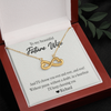 To My Beautiful Future Wife, Infinity Hearts Necklace With I'll Keep Choosing You Message Card, Pendant For Her, Birthday, Anniversary, Gift For Her, Customized Message Card With Loved One Name