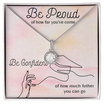 BE PROUD AND BE CONFIDENT, ETERNAL HOPE NECKLACE FOR GRADUATION, CONGRATULATION GIFT FOR DAUGHTER/GRANDDAUGHTER/SISTER, GRADUATION GIFT FOR HER