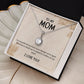 TO MY MOM I LOVE YOU, ETERNAL HOPE NECKLACE FOR MOM, NECKLACE WITH MESSAGE CARD, BIRTHDAY, MOTHER'S DAY GIFT FOR HER