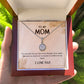TO MY MOM I LOVE YOU, ETERNAL HOPE NECKLACE FOR MOM, NECKLACE WITH MESSAGE CARD, BIRTHDAY, MOTHER'S DAY GIFT FOR HER