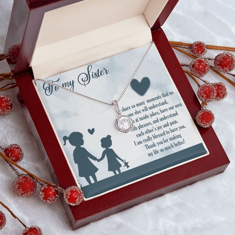 TO MY SISTER, ETERNAL HOPE NECKLACE FOR SISTER, FOREVER BEST FRIEND, BFF, BIRTHDAY/ FRIENDSHIP DAY GIFT FOR HER