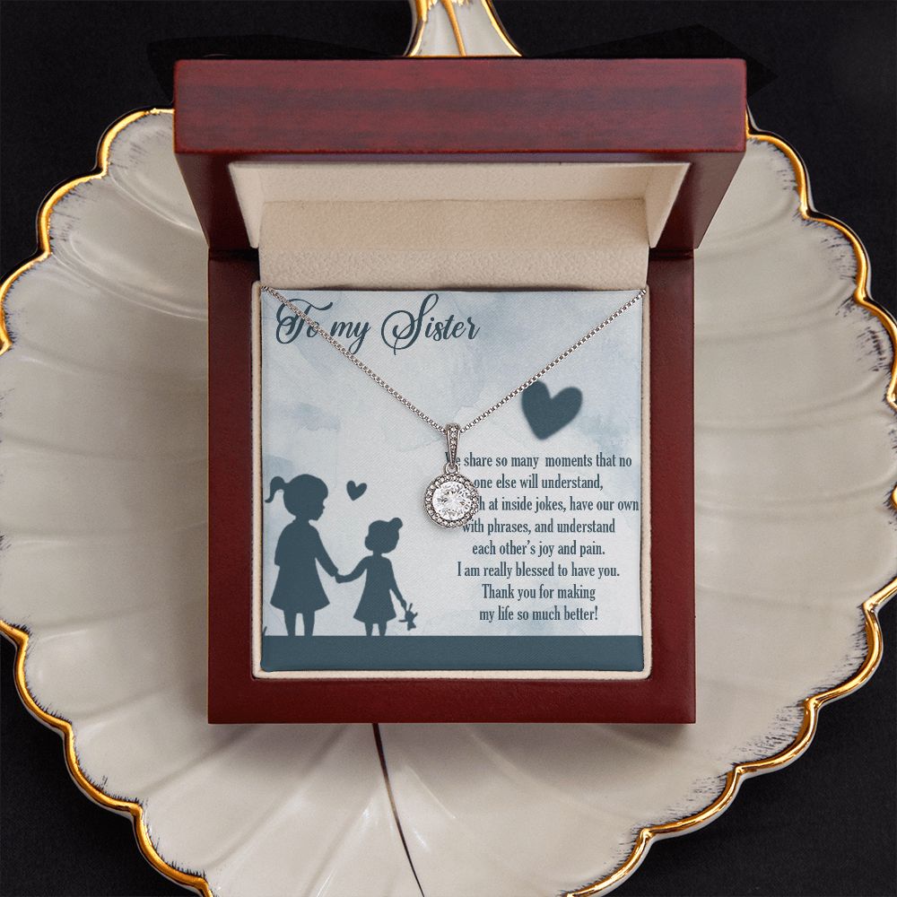 TO MY SISTER, ETERNAL HOPE NECKLACE FOR SISTER, FOREVER BEST FRIEND, BFF, BIRTHDAY/ FRIENDSHIP DAY GIFT FOR HER