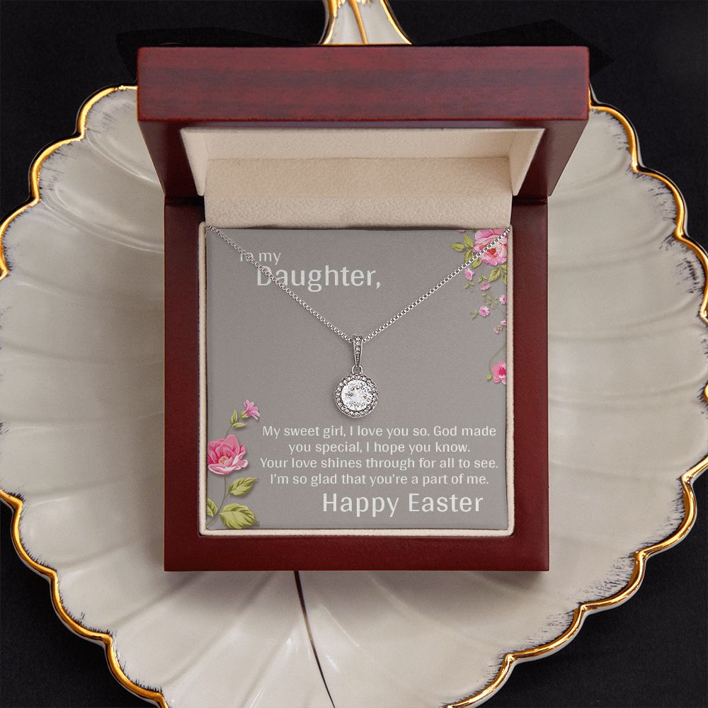 TO MY DAUGHTER, MY SWEET GIRL, HAPPY EASTER, ETERNAL HOPE NECKLACE WITH MESSAGE CARD, EASTER GIFT FOR DAUGHTER FROM MOM/DAD