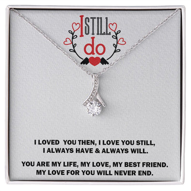 Alluring Beauty Necklace, I Still Do, Soulmate Necklace With Message Card, Birthday Gift For  Her